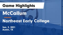 McCallum  vs Northeast Early College  Game Highlights - Jan. 2, 2021