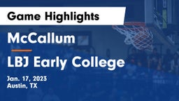 McCallum  vs LBJ Early College  Game Highlights - Jan. 17, 2023