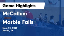 McCallum  vs Marble Falls  Game Highlights - Nov. 21, 2023