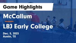 McCallum  vs LBJ Early College  Game Highlights - Dec. 5, 2023