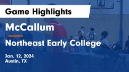 McCallum  vs Northeast Early College  Game Highlights - Jan. 12, 2024