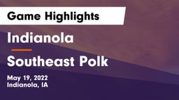 Indianola  vs Southeast Polk  Game Highlights - May 19, 2022