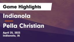 Indianola  vs Pella Christian  Game Highlights - April 25, 2023