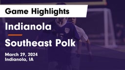 Indianola  vs Southeast Polk  Game Highlights - March 29, 2024