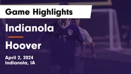 Indianola  vs Hoover  Game Highlights - April 2, 2024