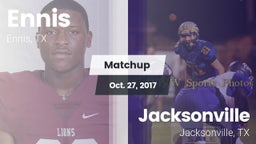 Matchup: Ennis  vs. Jacksonville  2017