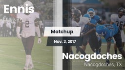 Matchup: Ennis  vs. Nacogdoches  2017