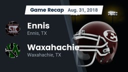 Recap: Ennis  vs. Waxahachie  2018