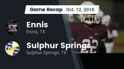 Recap: Ennis  vs. Sulphur Springs  2018