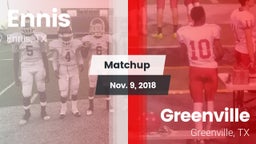 Matchup: Ennis  vs. Greenville  2018