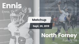 Matchup: Ennis  vs. North Forney  2019