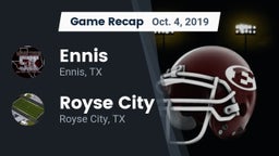 Recap: Ennis  vs. Royse City  2019