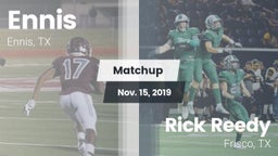 Matchup: Ennis  vs. Rick Reedy  2019