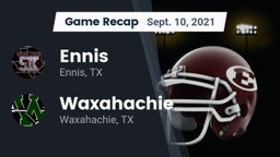 Recap: Ennis  vs. Waxahachie  2021