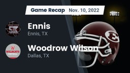 Recap: Ennis  vs. Woodrow Wilson  2022