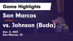 San Marcos  vs vs. Johnson (Buda) Game Highlights - Dec. 8, 2022