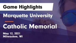 Marquette University  vs Catholic Memorial Game Highlights - May 12, 2021
