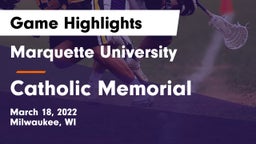 Marquette University  vs Catholic Memorial Game Highlights - March 18, 2022