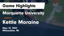 Marquette University  vs Kettle Moraine  Game Highlights - May 10, 2022