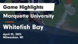 Marquette University  vs Whitefish Bay  Game Highlights - April 25, 2023
