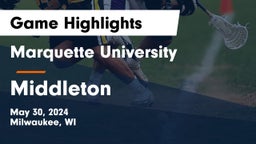 Marquette University  vs Middleton  Game Highlights - May 30, 2024