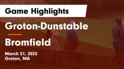 Groton-Dunstable  vs Bromfield  Game Highlights - March 31, 2023