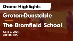 Groton-Dunstable  vs The Bromfield School Game Highlights - April 8, 2024