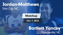 Matchup: Jordan-Matthews vs. Bartlett Yancey  2016