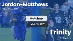 Matchup: Jordan-Matthews vs. Trinity  2017