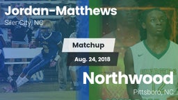 Matchup: Jordan-Matthews vs. Northwood  2018