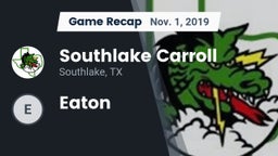 Recap: Southlake Carroll  vs. Eaton 2019