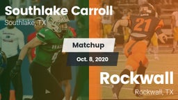 Matchup: Southlake Carroll vs. Rockwall  2020