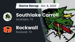 Recap: Southlake Carroll  vs. Rockwall  2020