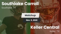 Matchup: Southlake Carroll vs. Keller Central  2020