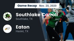 Recap: Southlake Carroll  vs. Eaton  2020