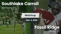 Matchup: Southlake Carroll vs. Fossil Ridge  2020