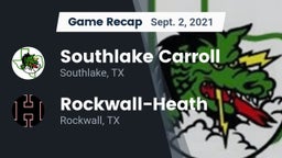 Recap: Southlake Carroll  vs. Rockwall-Heath  2021