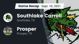 Recap: Southlake Carroll  vs. Prosper  2021