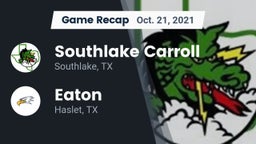 Recap: Southlake Carroll  vs. Eaton  2021