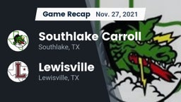 Recap: Southlake Carroll  vs. Lewisville  2021