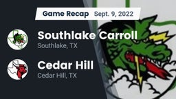 Recap: Southlake Carroll  vs. Cedar Hill  2022