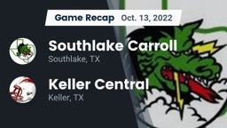 Recap: Southlake Carroll  vs. Keller Central  2022