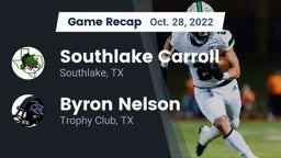 Recap: Southlake Carroll  vs. Byron Nelson  2022