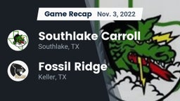 Recap: Southlake Carroll  vs. Fossil Ridge  2022
