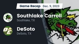 Recap: Southlake Carroll  vs. DeSoto  2023