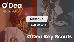 Matchup: O'Dea  vs. O'Dea Key Scouts 2018