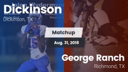 Matchup: Dickinson High vs. George Ranch  2018