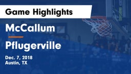 McCallum  vs Pflugerville  Game Highlights - Dec. 7, 2018