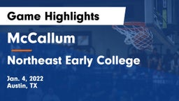 McCallum  vs Northeast Early College Game Highlights - Jan. 4, 2022