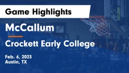 McCallum  vs Crockett Early College  Game Highlights - Feb. 6, 2023